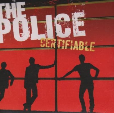 The Police,album,CERTIFIABLE LIVE IN BUENOS AIRES